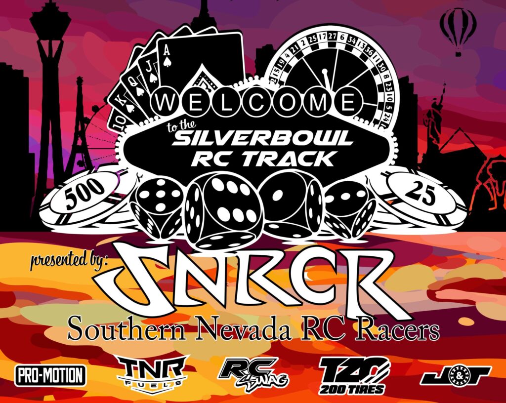 Vegas-style "Welcome to the Silverbowl RC Track" with the city, playing cards, roulette table, chips, and dice in the background. Presented by S.N.R.C.R., Southern Nevada RC Racers. Sponsored by Pro-Motion, TNR Fuels, RC Swag, TZO Tires, J&T, and more.